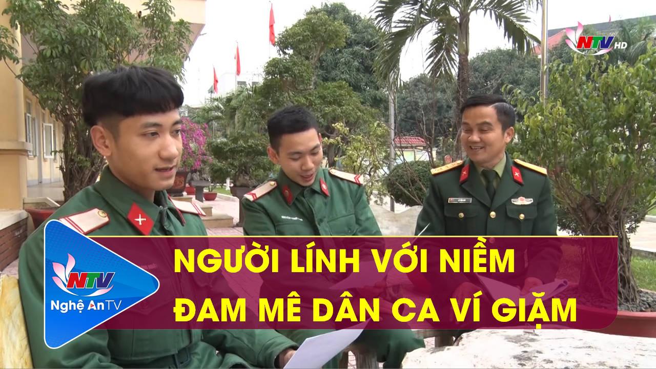 Người lính với niềm đam mê Dân ca Ví Giặm