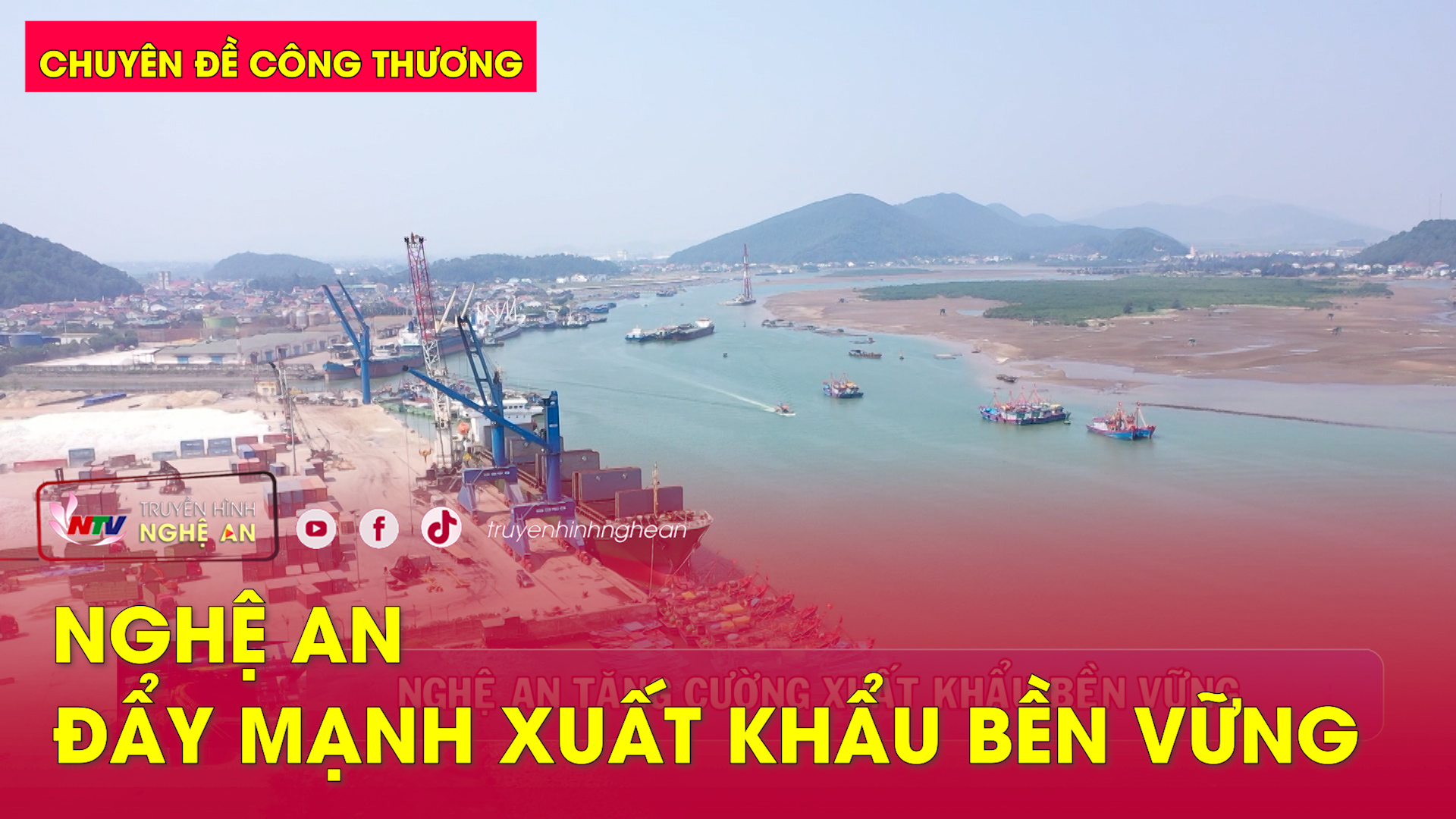 Chuyên đề Công thương: Nghệ An đẩy mạnh xuất khẩu bền vững