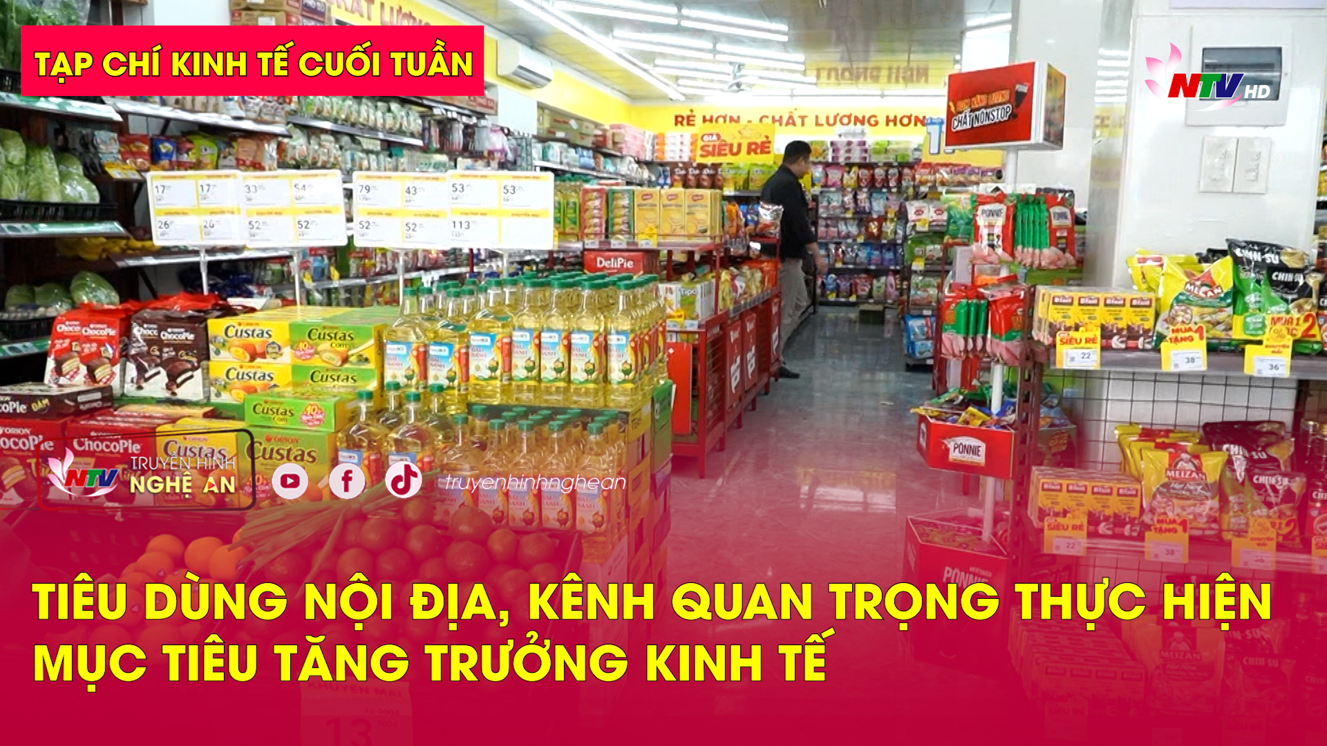 Tạp chí kinh tế cuối tuần: Tiêu dùng nội địa, kênh quan trọng thực hiện mục tiêu tăng trưởng kinh tế