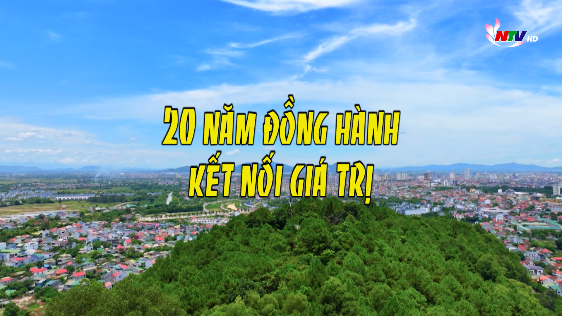 Phim tài liệu: 20 năm đồng hành kết nối giá trị