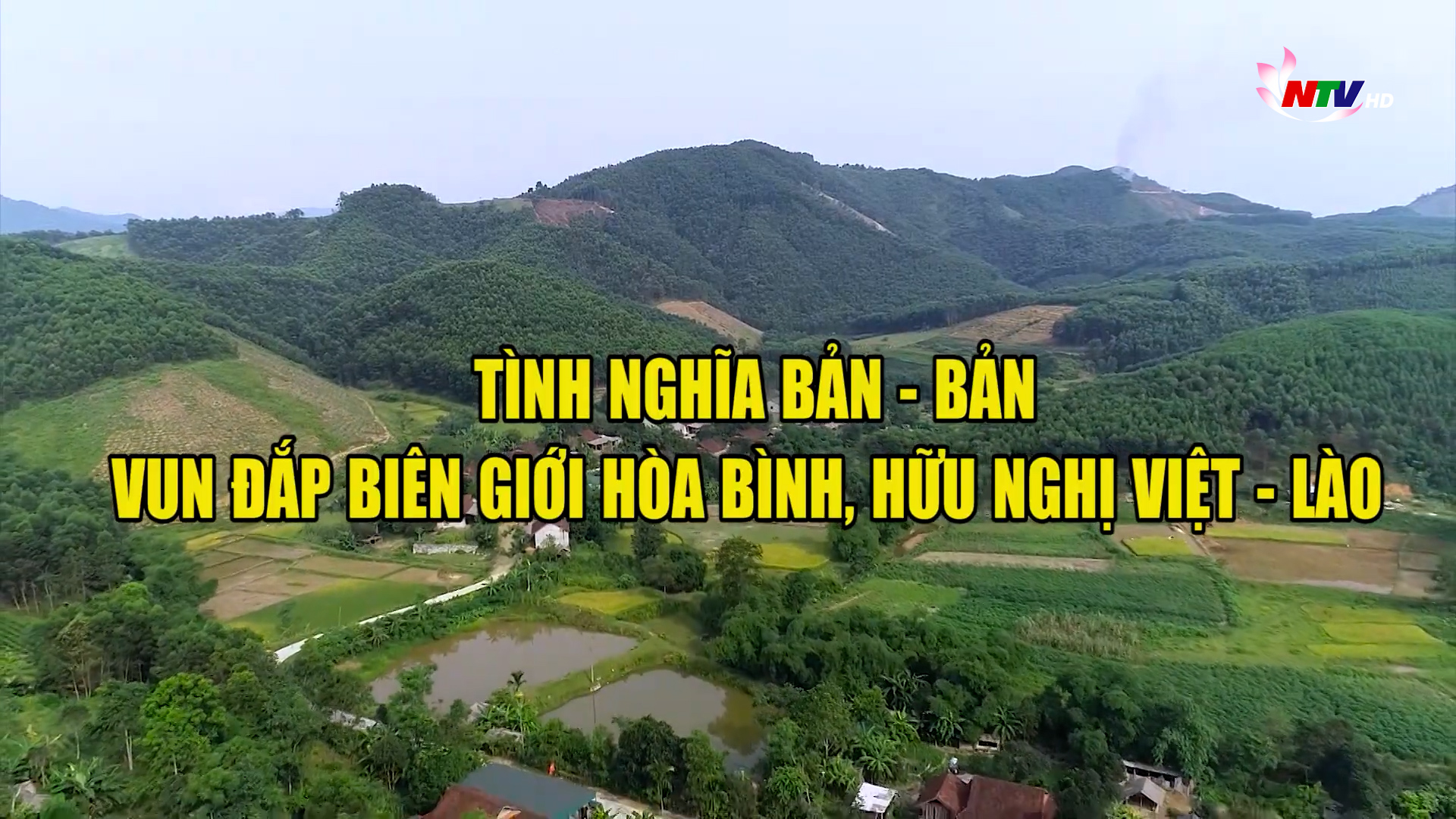 Tình nghĩa bản - bản vun đắp biên giới hòa bình, hữu nghị Việt - Lào
