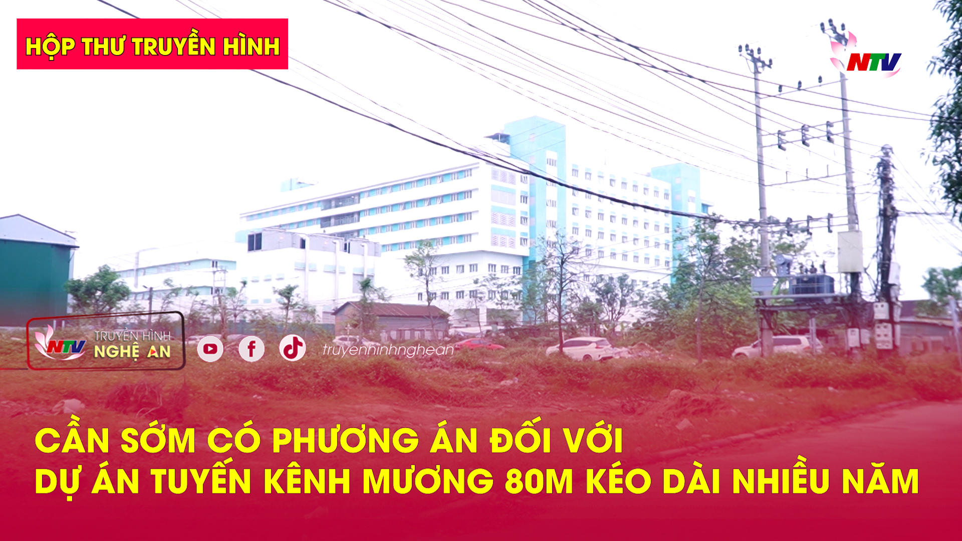 Hộp thư truyền hình: Cần sớm có phương án đối với Dự án tuyến kênh mương 80m kéo dài nhiều năm