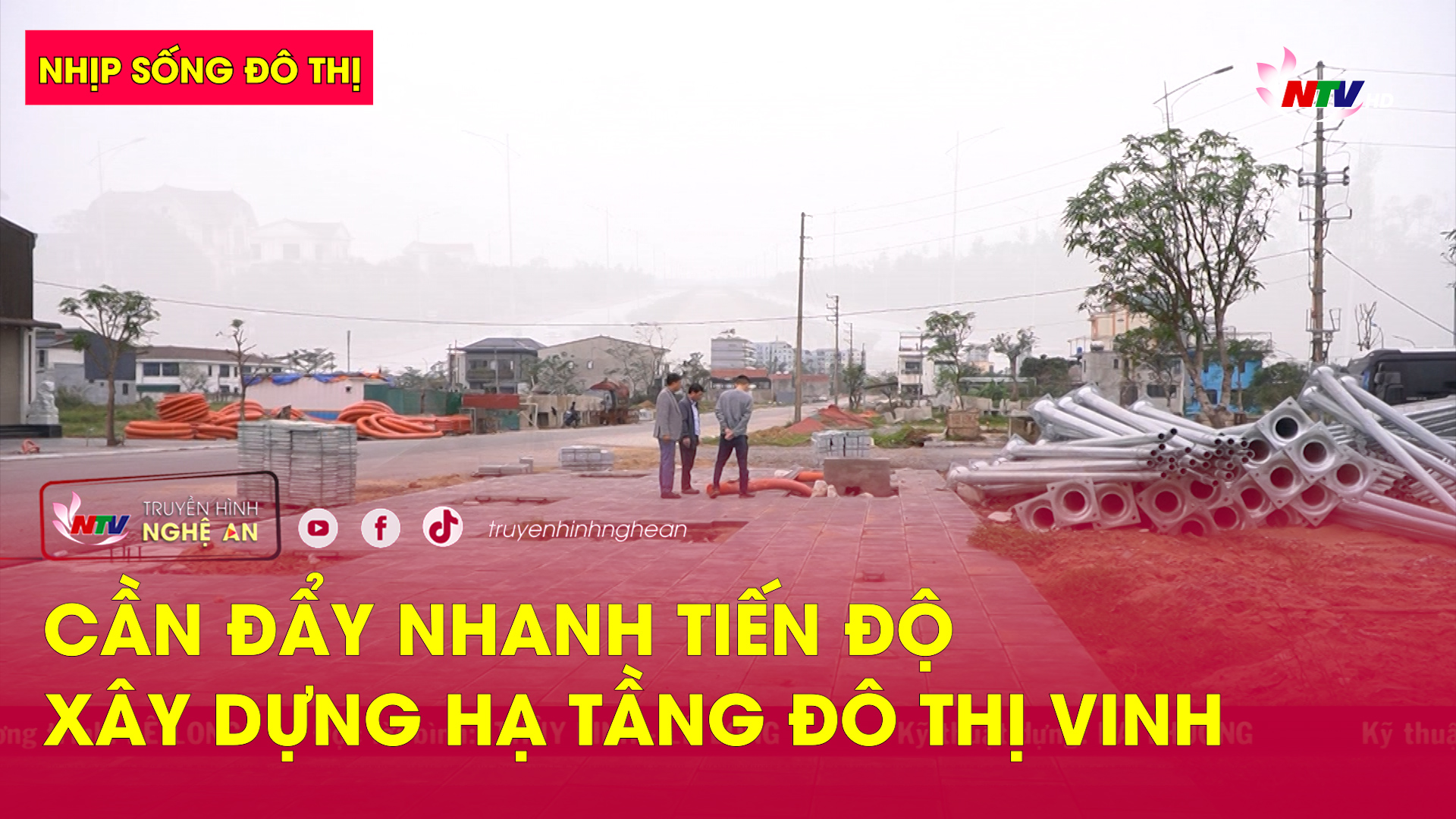 Nhịp sống đô thị: Cần đẩy nhanh tiến độ xây dựng hạ tầng đô thị Vinh