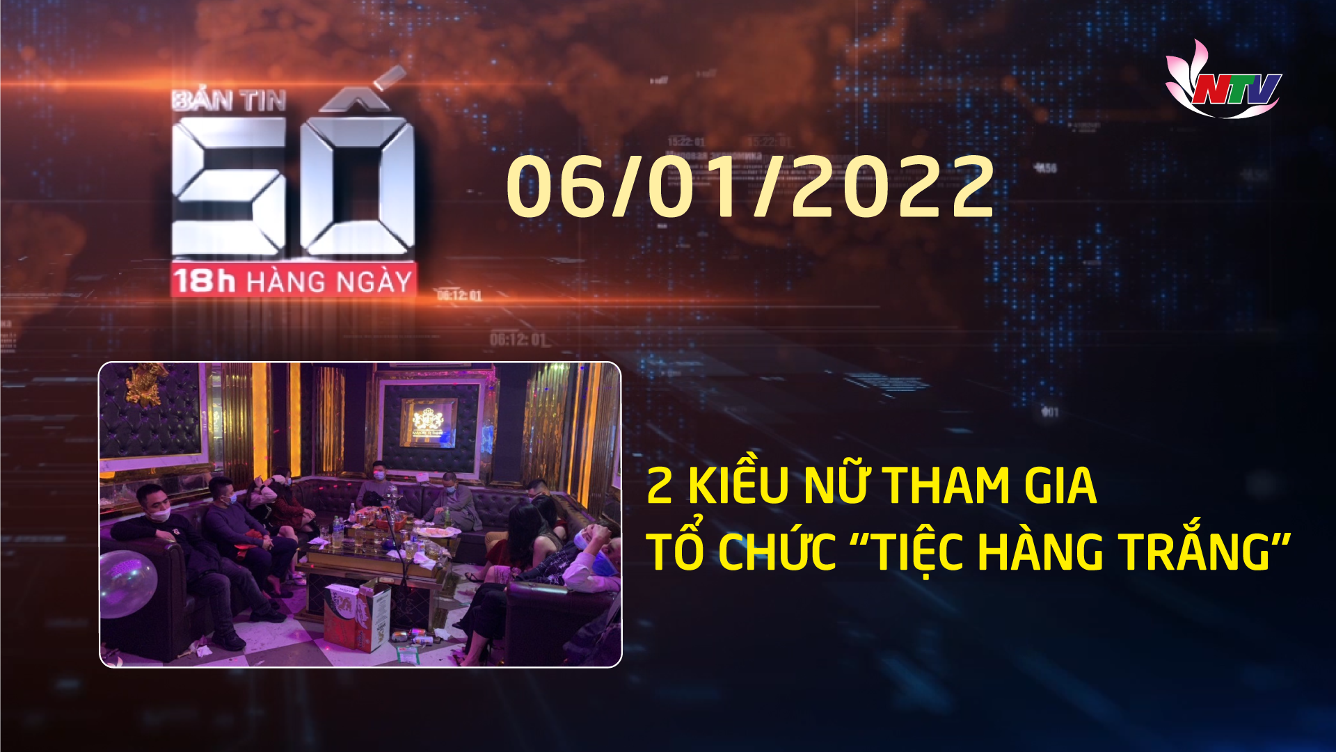 Bản tin SỐ 18H hàng ngày - 06/01/2022