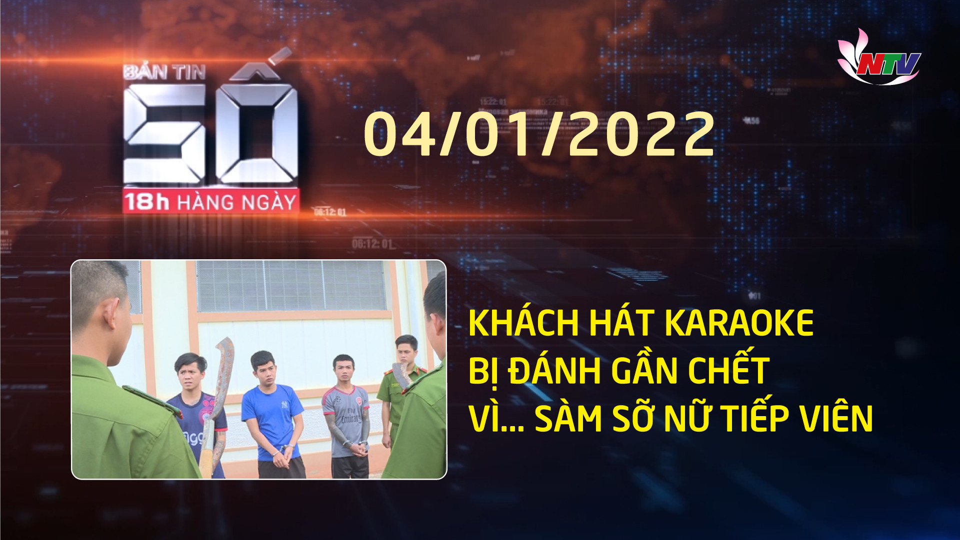 Bản tin SỐ 18H hàng ngày - 04/01/2022