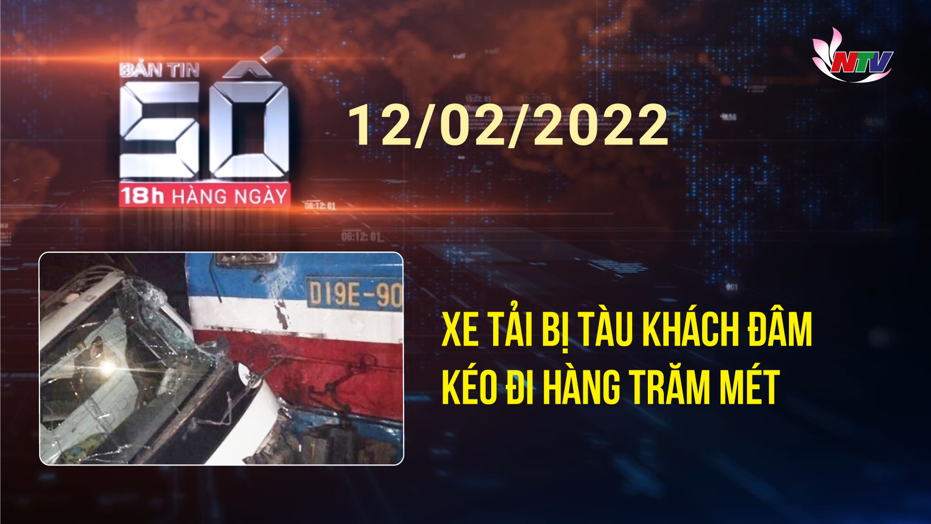 Bản tin SỐ 18H hàng ngày - 12/02/2022