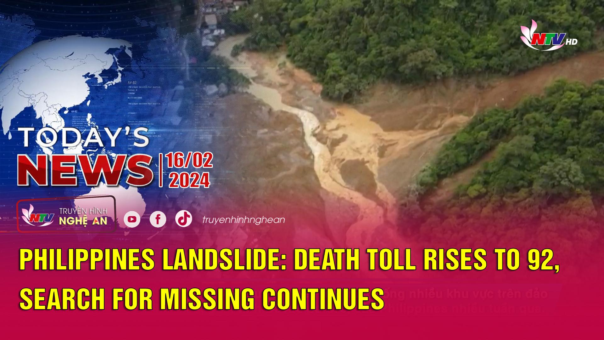Today's News - 16/02/2024:  Philippines Landslide: Death Toll rises to 92, search for missing continues