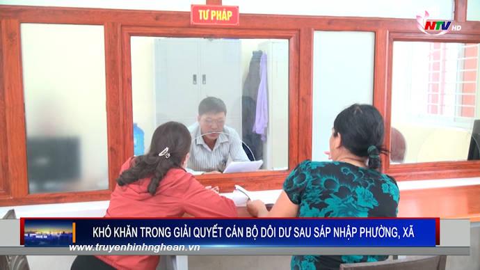 Khó khăn trong giải quyết cán bộ dôi dư sau sáp nhập phường, xã