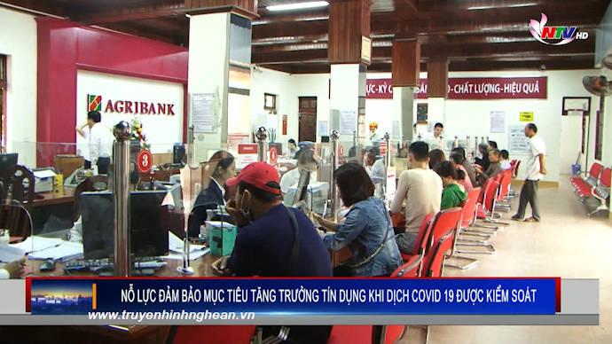 Nỗ lực đảm bảo mục tiêu tăng trưởng tín dụng khi dịch Covid 19 được kiểm soát