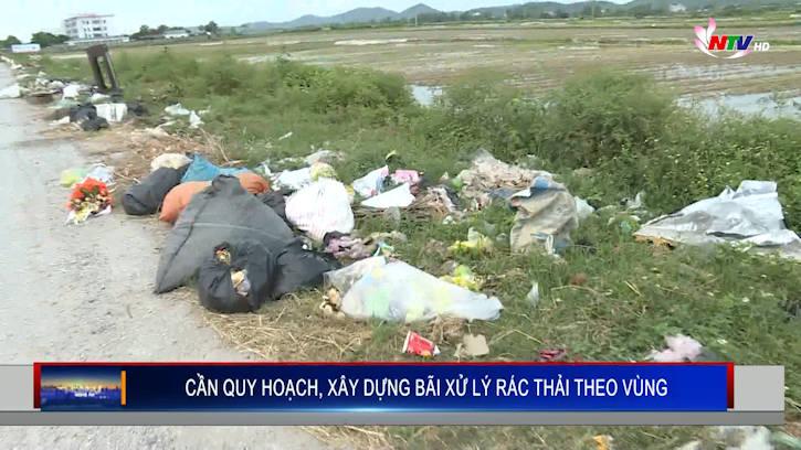 Cần quy hoạch, xây dựng bãi xử lý rác thải theo vùng
