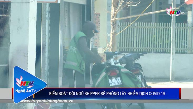 Kiểm soát đội ngũ Shipper đề phòng lây nhiễm dịch Covid-19