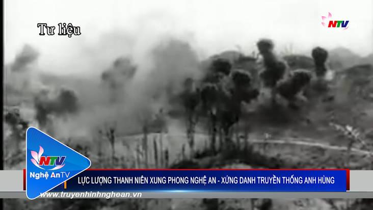 Lực lượng Thanh niên xung phong Nghệ An xứng danh truyền thống anh hùng