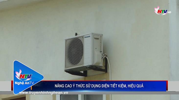 Nâng cao ý thức sử dụng điện tiết kiệm, hiệu quả