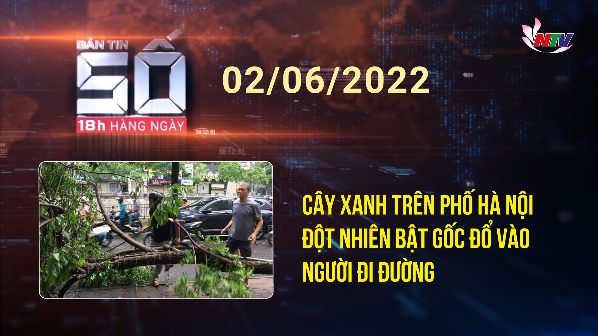 Bản tin SỐ 18H hàng ngày - 02/06/2022