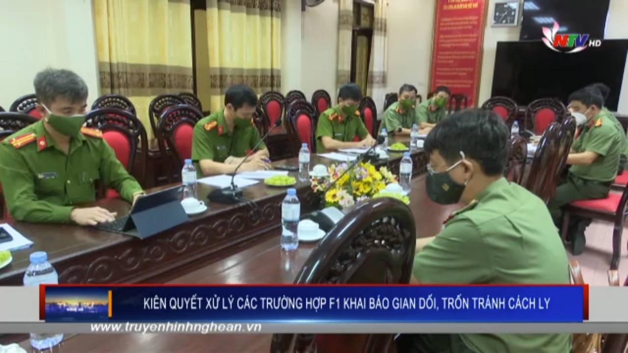 Kiên quyết xử lý các trường hợp f1 khai báo gian dối, trốn tránh cách ly