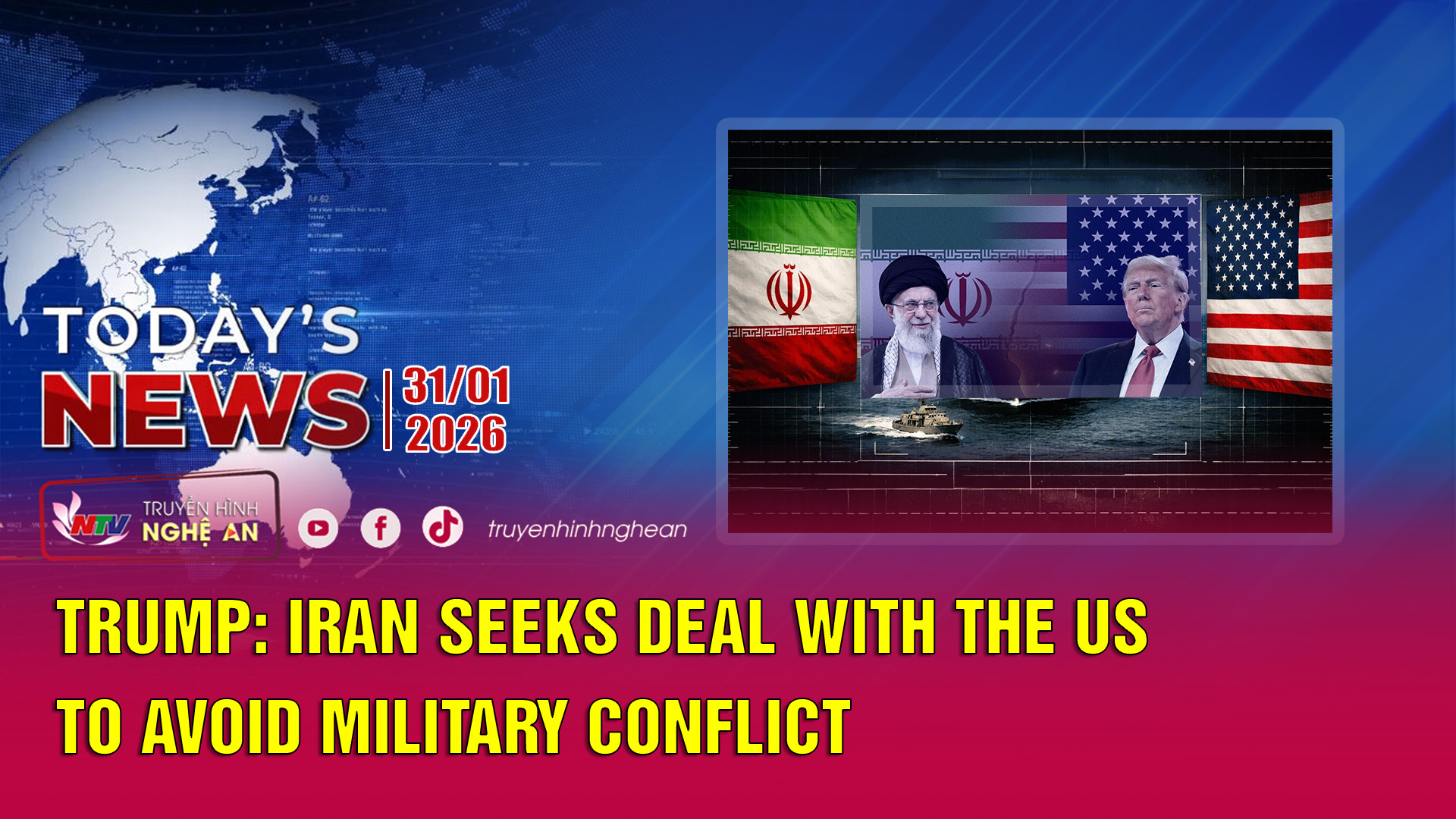 Today's News 31/01/2026: Trump: Iran Seeks Deal With the US to Avoid Military Conflict