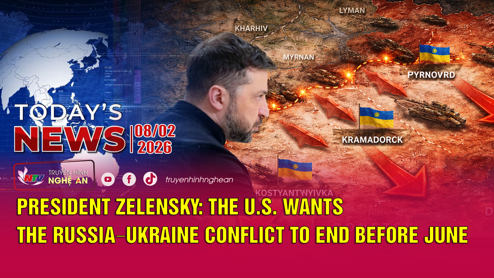 Today's News - 08/02/2026:  President Zelensky: The U.S. wants the Russia–Ukraine conflict to end before June
