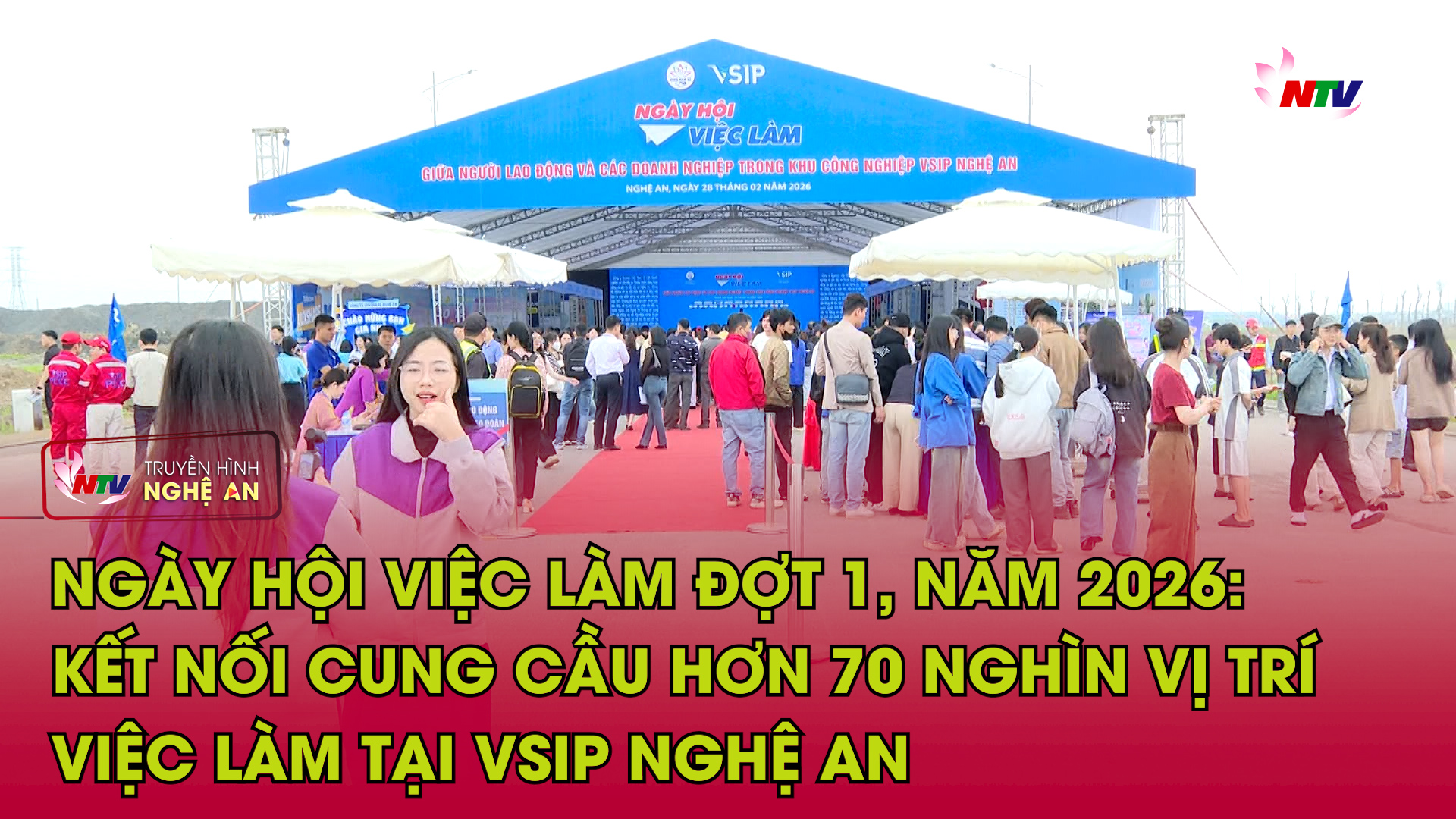 Ngày hội việc làm đợt 1 năm 2026: kết nối cung cầu hơn 70 nghìn vị trí việc làm tại VSIP Nghệ An