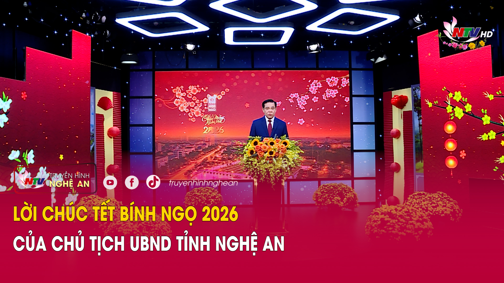 Lời chúc Tết Bính Ngọ 2026 của Chủ tịch UBND tỉnh Nghệ An