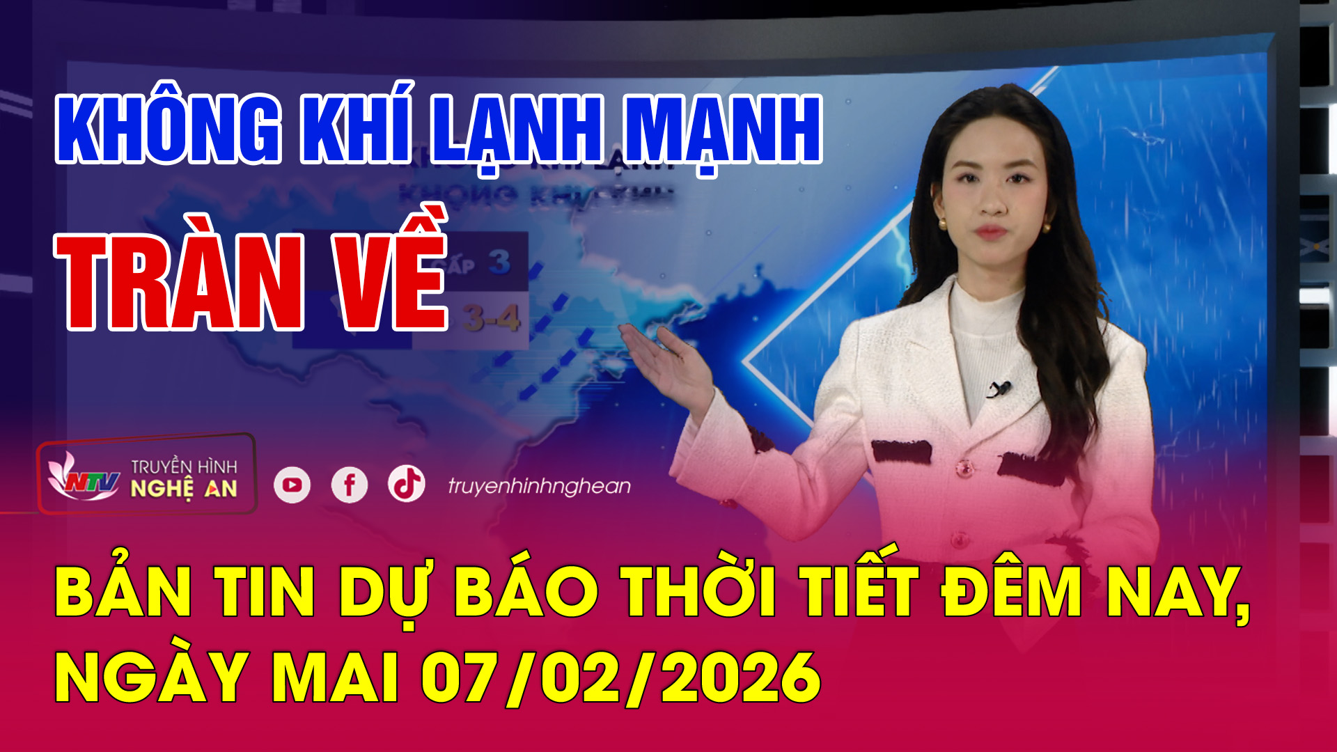 Bản tin Dự báo thời tiết đêm nay, ngày mai - 07/02/2026