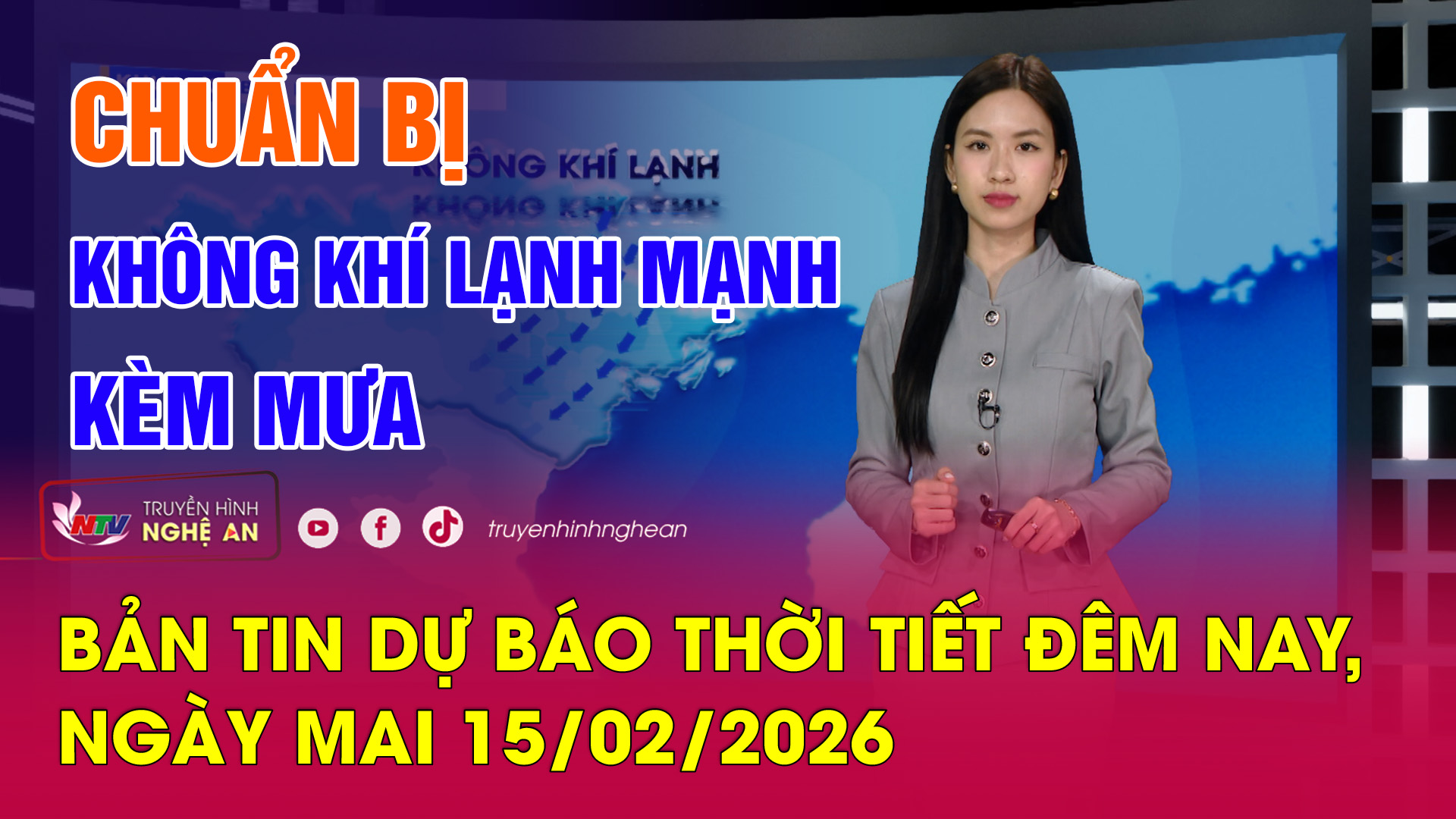 Bản tin Dự báo thời tiết đêm nay, ngày mai - 15/02/2026