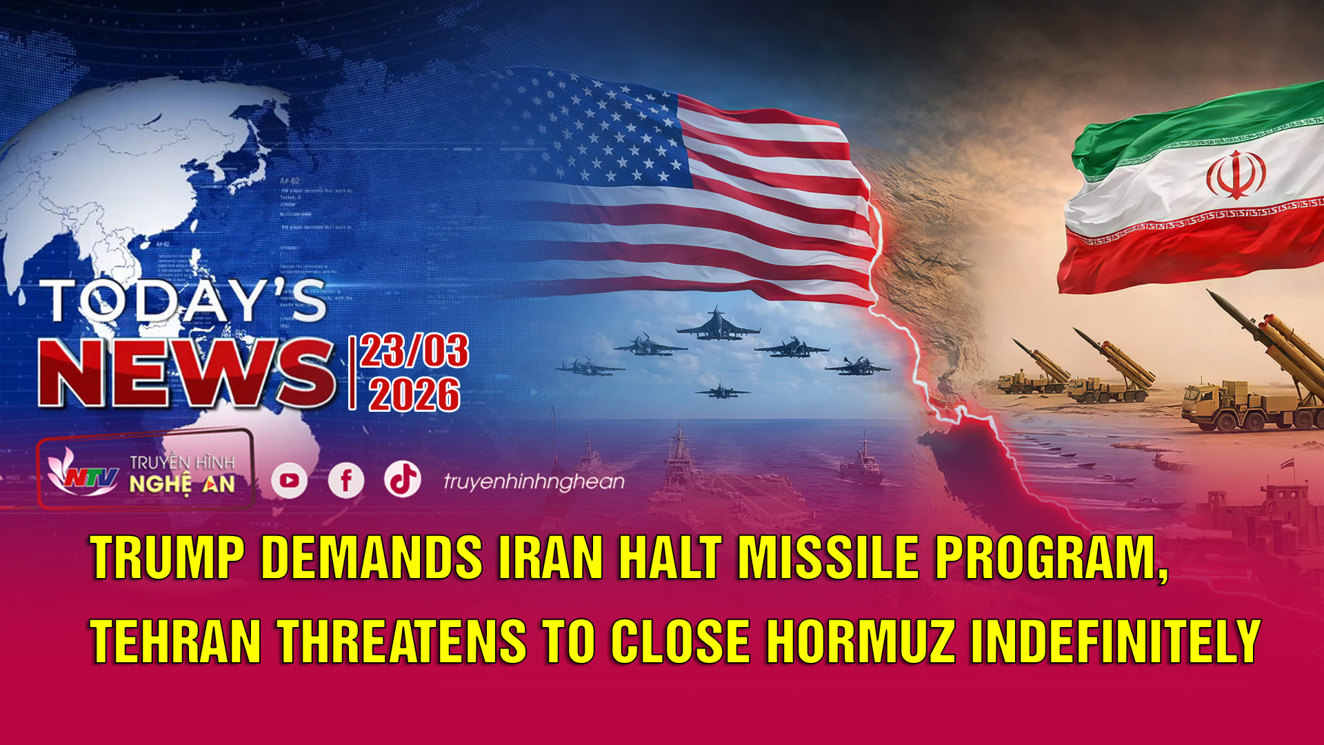 Today's News 23/03/2026: Trump demands Iran halt missile program, Tehran threatens to close Hormuz indefinitely