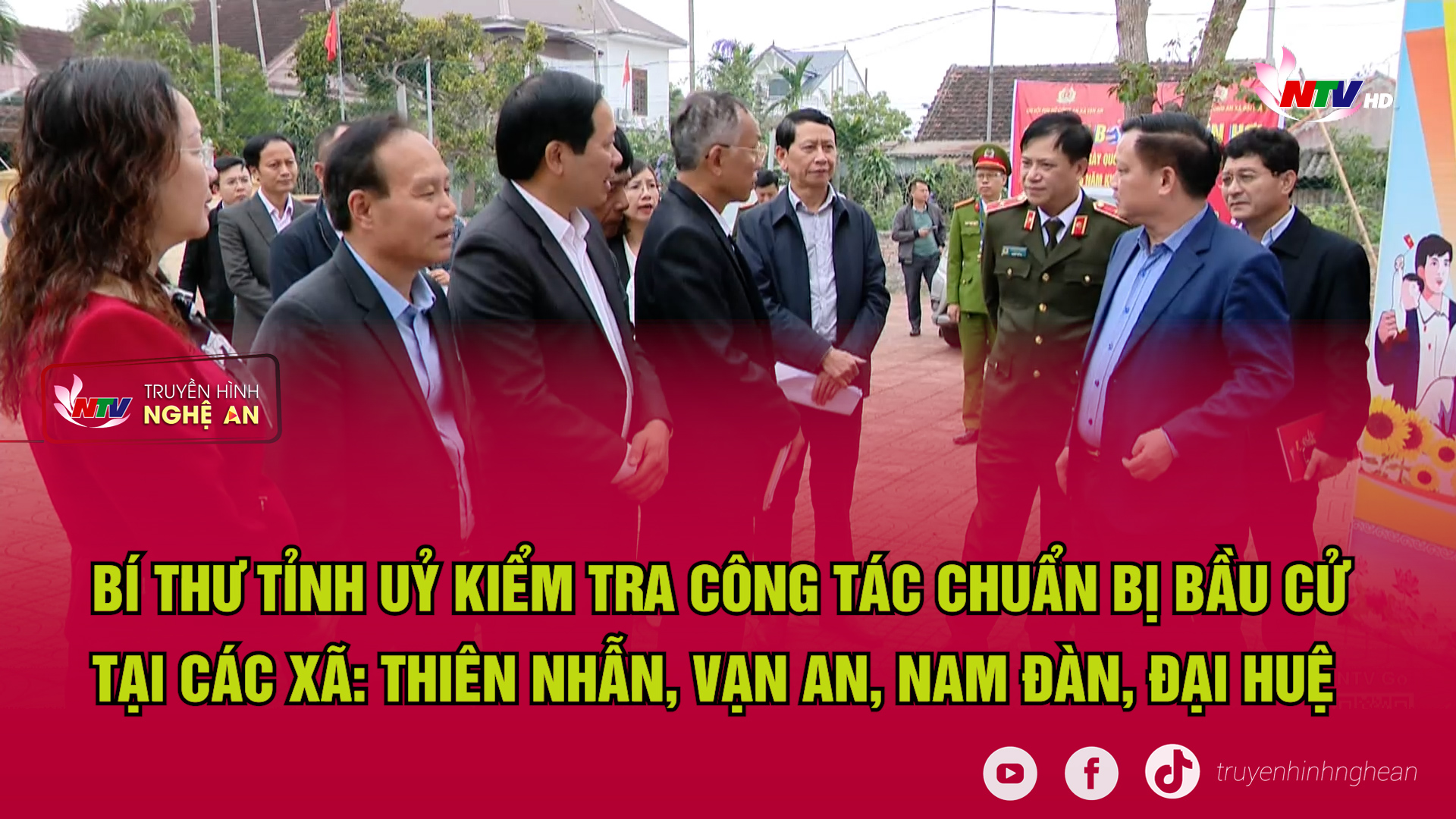 Bí thư Tỉnh uỷ kiểm tra công tác chuẩn bị bầu cử tại các xã: Thiên Nhẫn, Vạn An, Nam Đàn, Đại Huệ