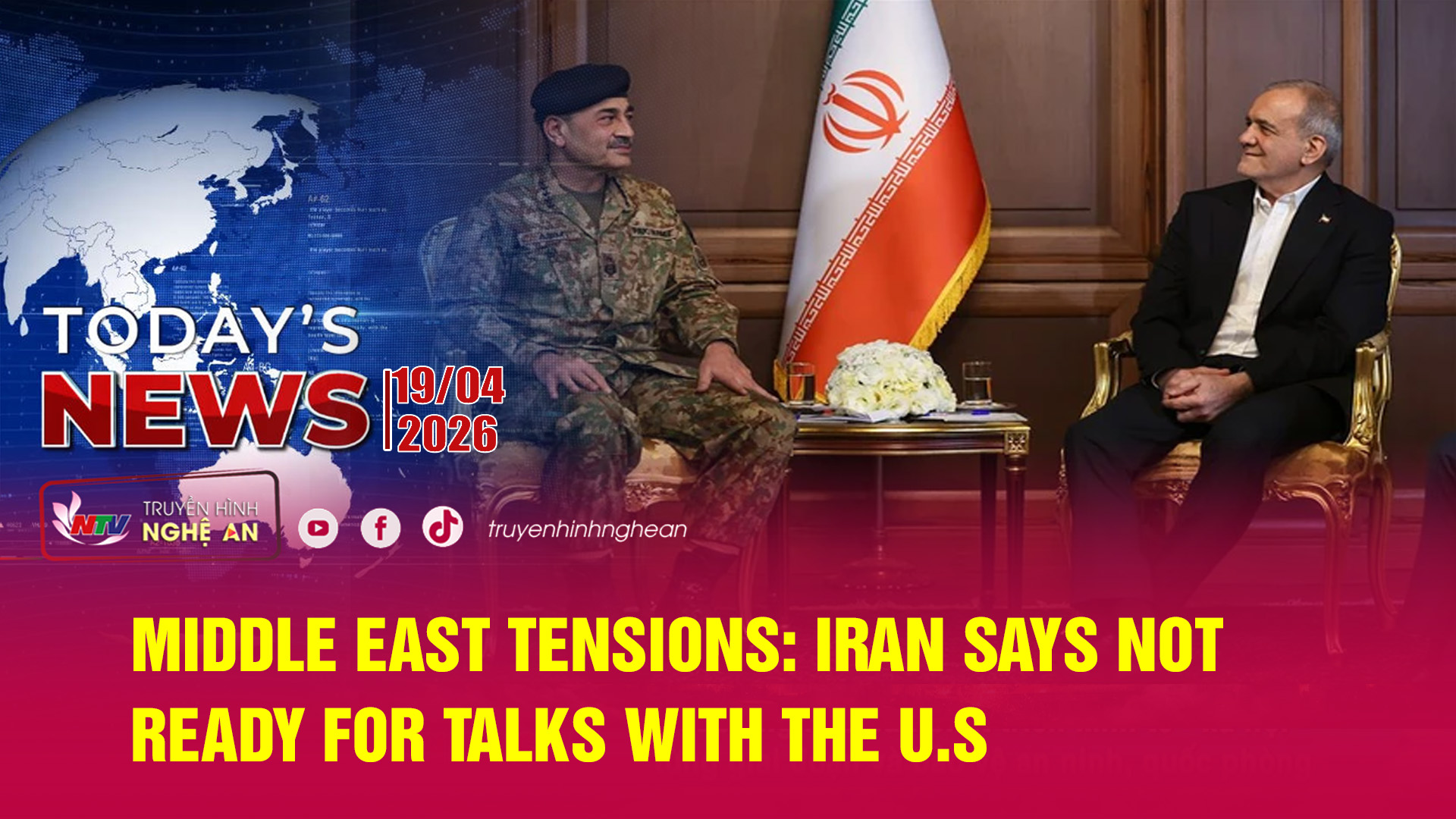 Today's News - 19/04/2026:  Middle East tensions: Iran says not ready for talks with the U.S.