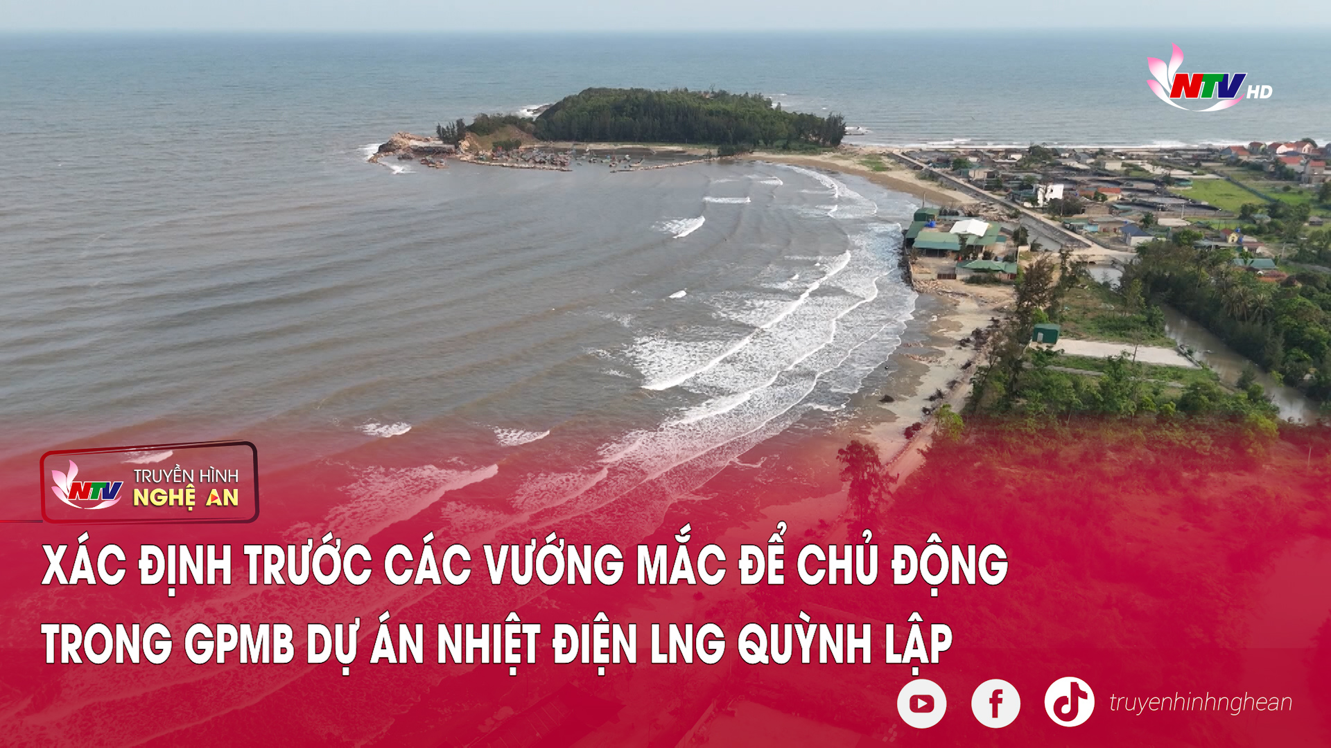 Xác định trước các vướng mắc để chủ động trong GPMB Dự án Nhiệt điện LNG Quỳnh Lập