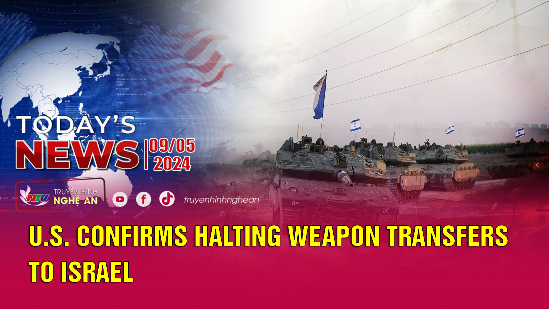 Today's News 09/05/2024: U.S. Confirms Halting Weapon Transfers to Israel