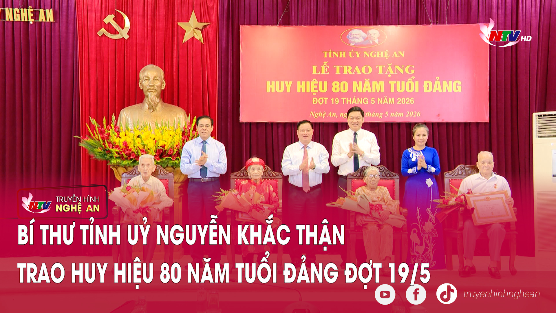 Bí thư Tỉnh uỷ Nguyễn Khắc Thận trao huy hiệu 80 năm tuổi Đảng đợt 19/5