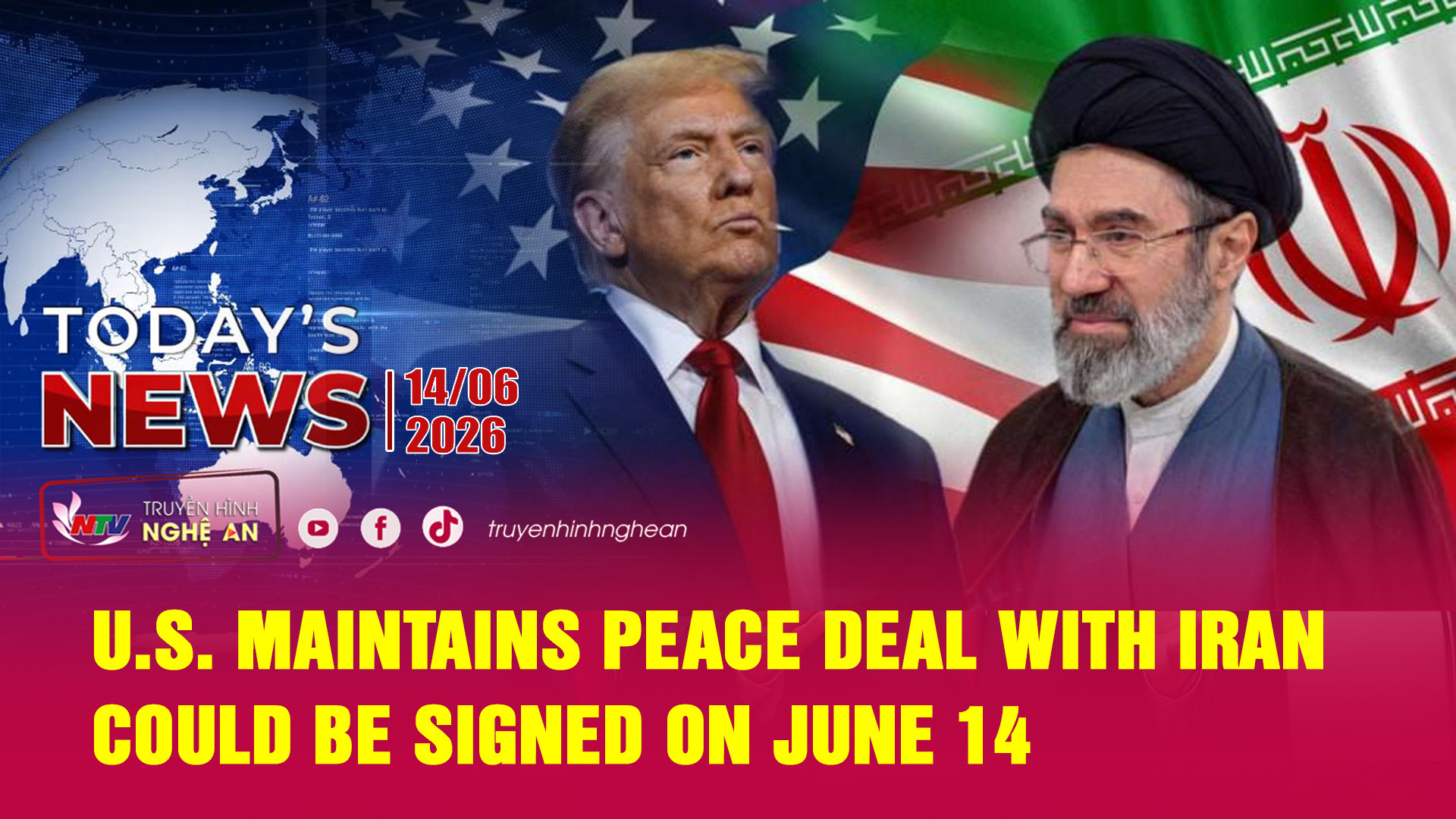 Today's News - 14/06/2026:  U.S. Maintains Peace Deal with Iran Could Be Signed on June 14
