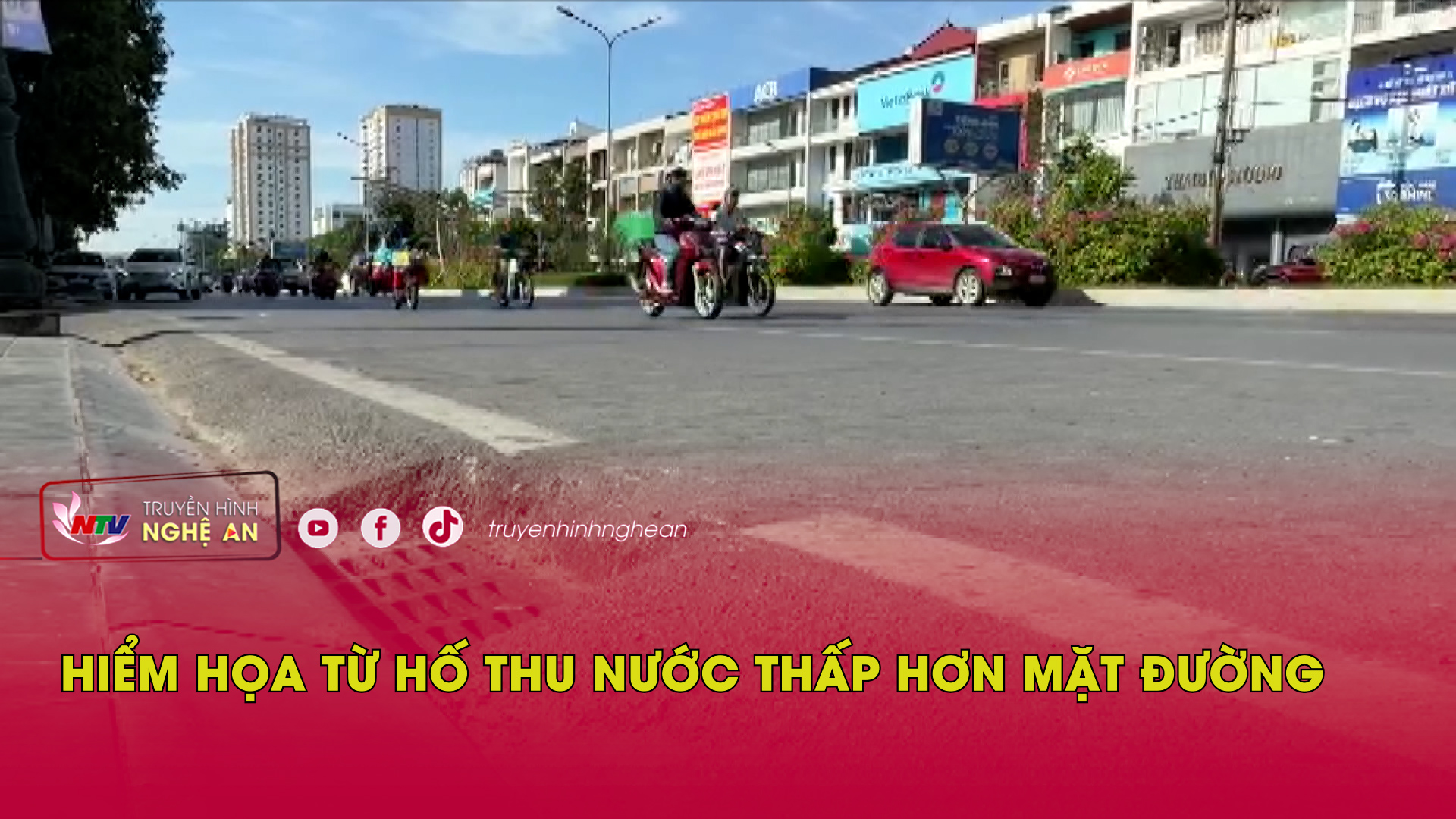 Hiểm họa từ hố thu nước thấp hơn mặt đường