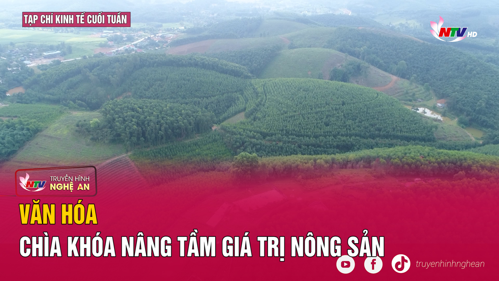 Tạp chí kinh tế cuối tuần: Văn hóa - Chìa khóa nâng tầm giá trị nông sản