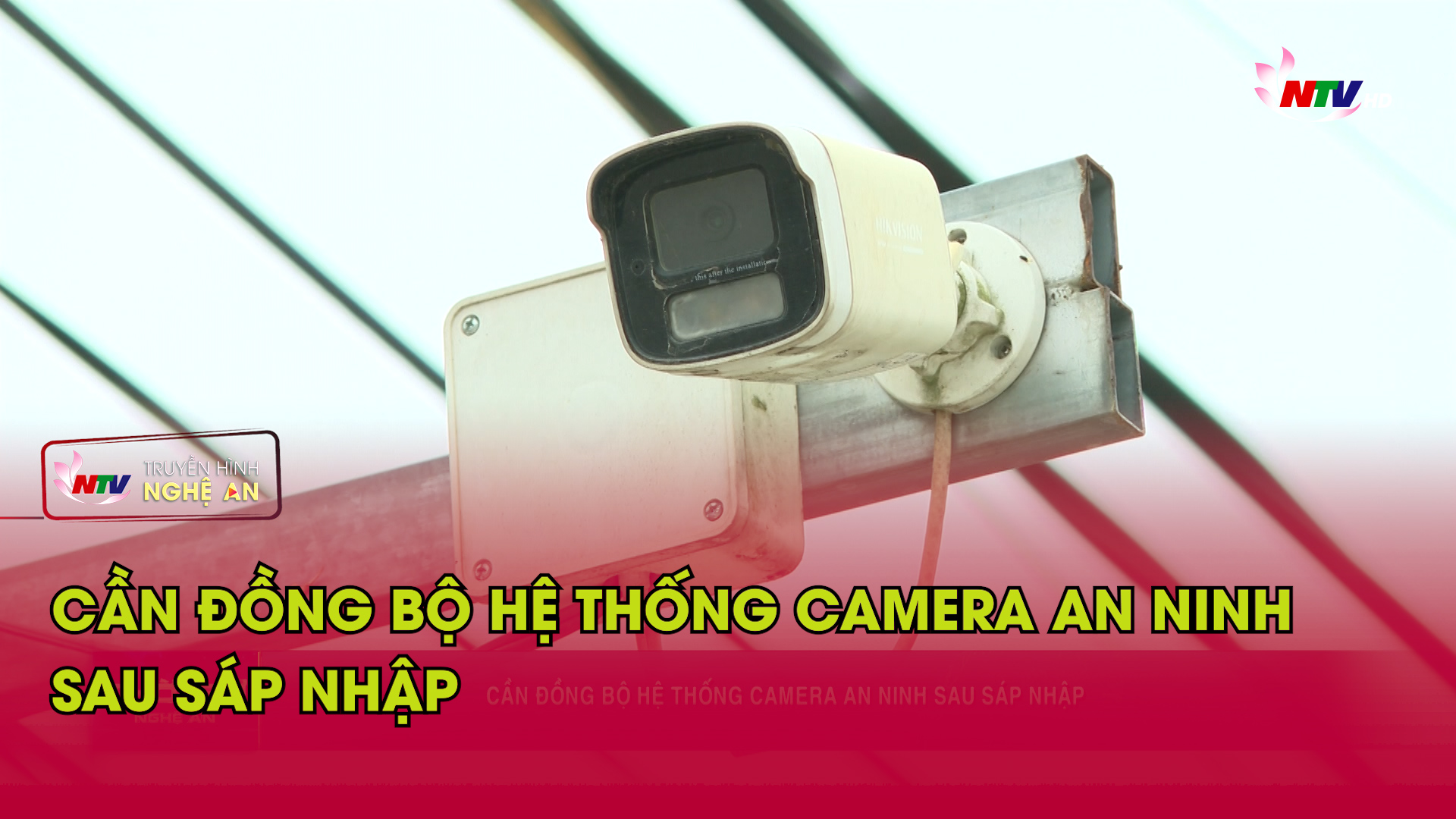 Cần đồng bộ hệ thống camera an ninh sau sáp nhập