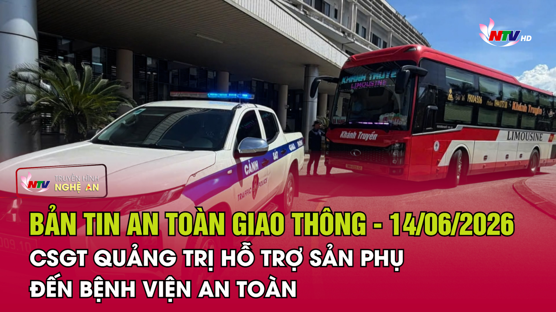Bản tin An toàn giao thông - 14/06/2026  CSGT Quảng Trị hỗ trợ sản phụ đến bệnh viện an toàn