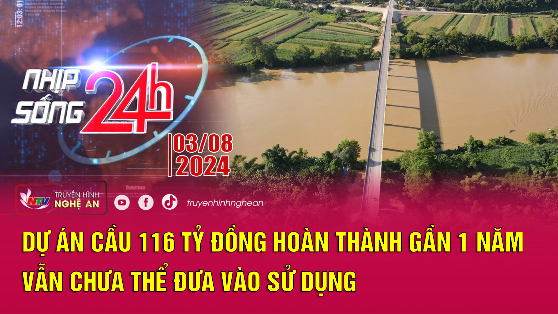 Bản tin Nhịp sống 24h - 03/08/2024