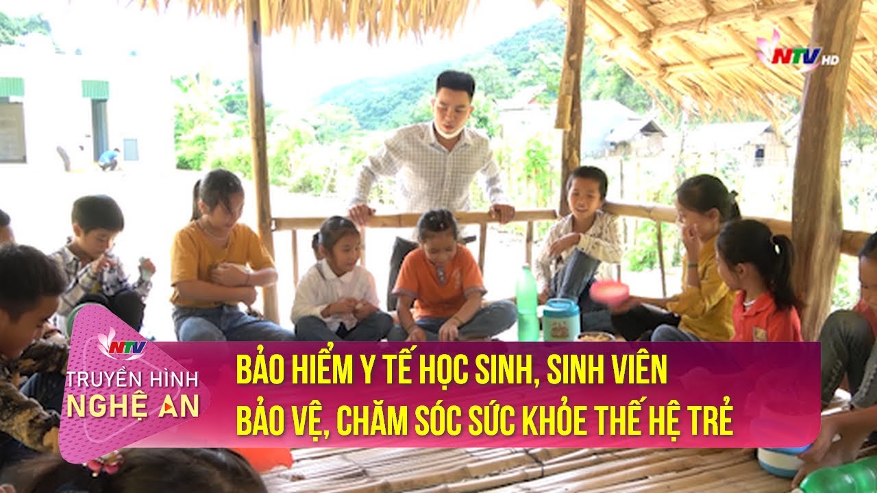 Bảo hiểm y tế học sinh, sinh viên bảo vệ, chăm sóc sức khỏe thế hệ trẻ