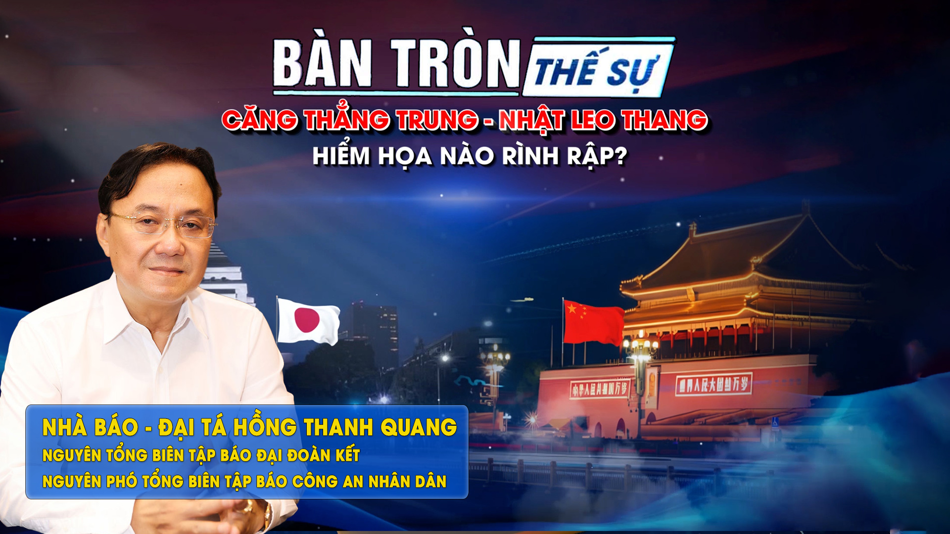 Bàn tròn thế sự: Căng thẳng Trung - Nhật leo thang, hiểm họa nào rình rập?