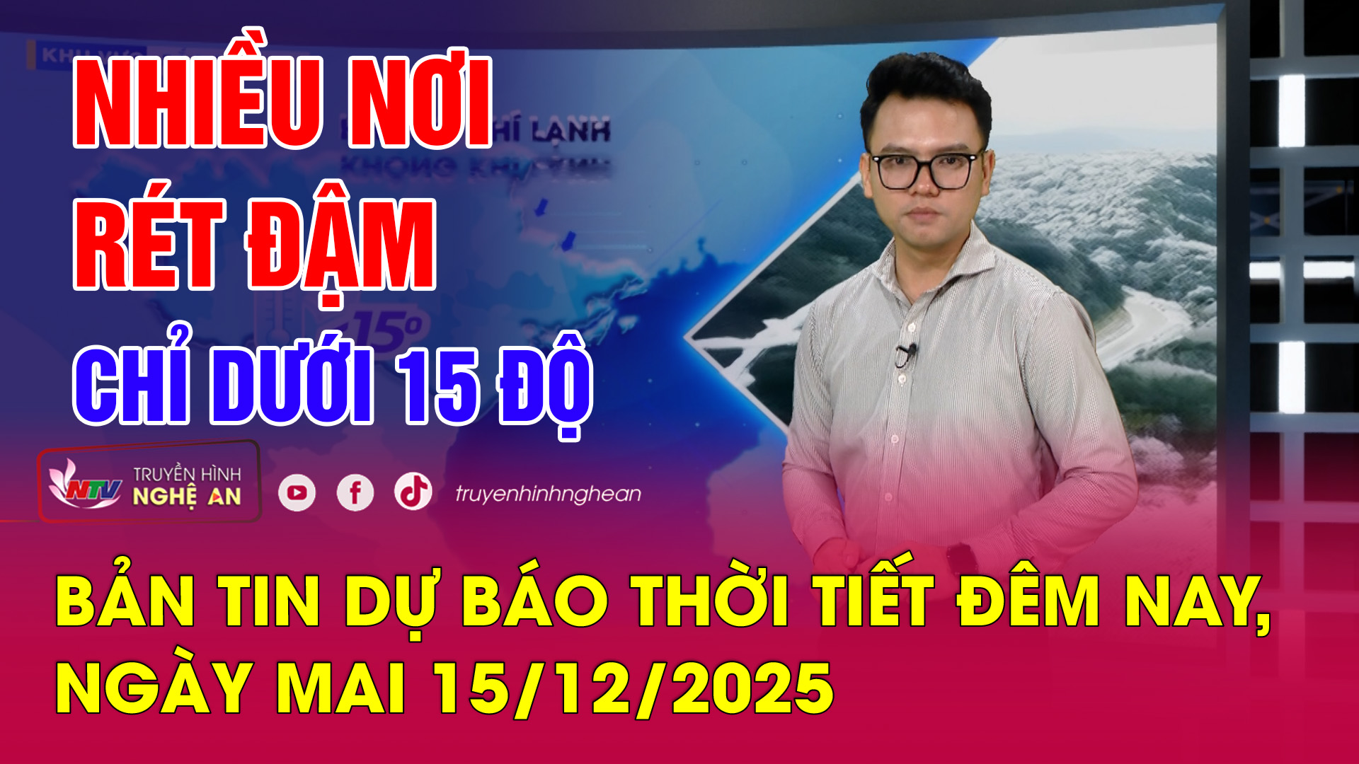 Bản tin Dự báo thời tiết đêm nay, ngày mai 15/12/2025