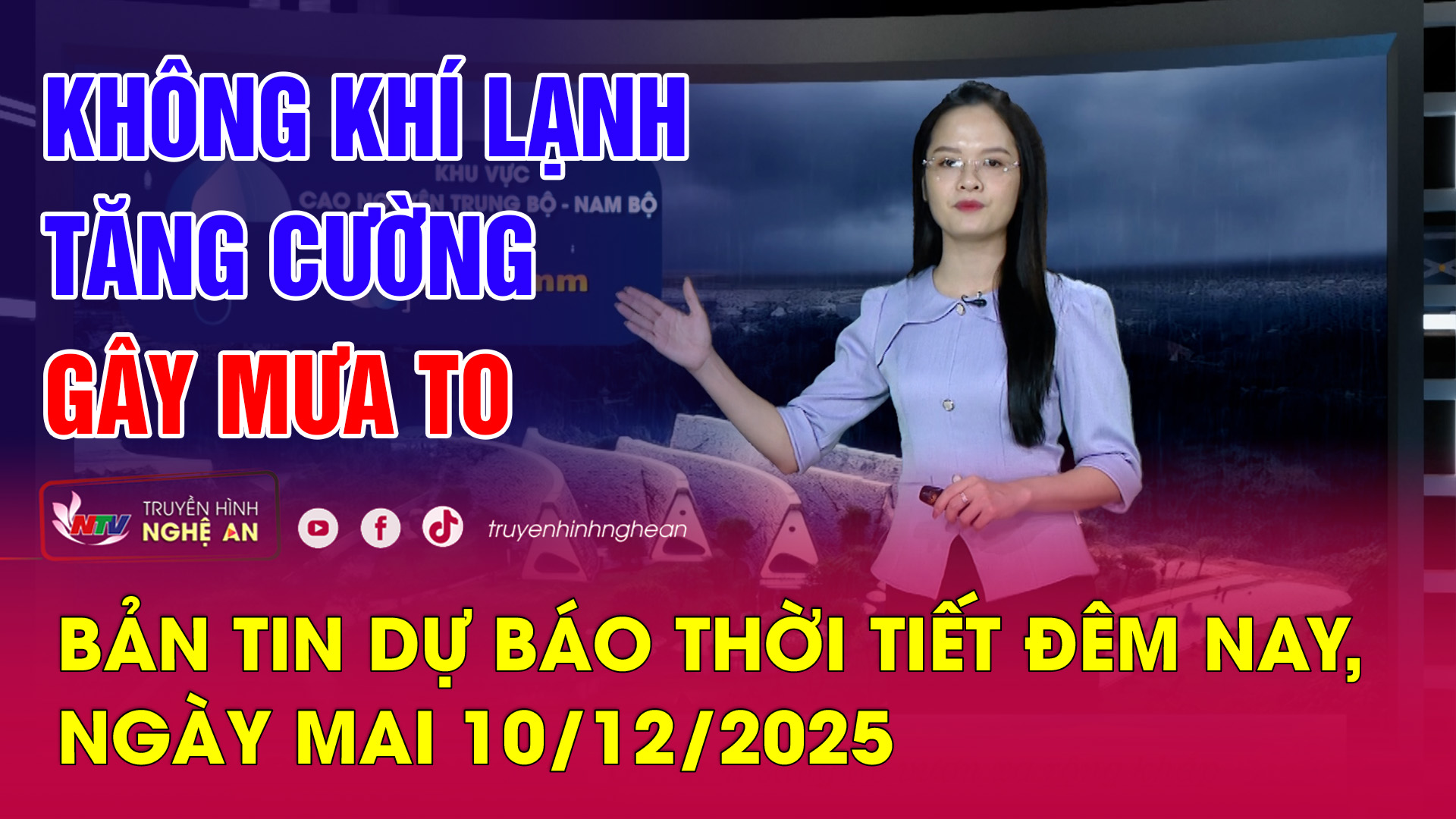 Bản tin Dự báo thời tiết đêm nay, ngày mai 10/12/2025