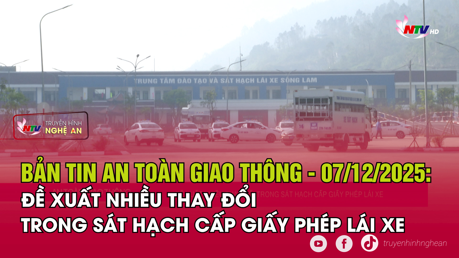 Bản tin An toàn giao thông - 07/12/2025: Đề xuất nhiều thay đổi trong sát hạch cấp giấy phép lái xe